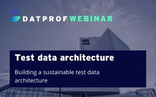 Webinar: Test Data Architecture